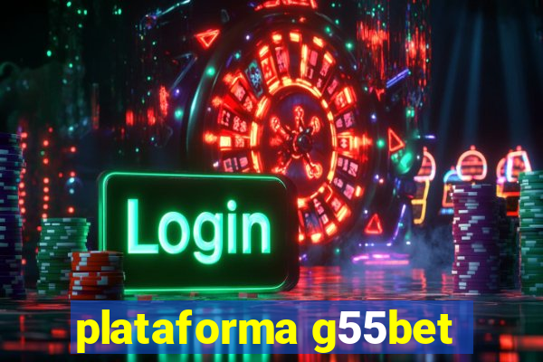 plataforma g55bet